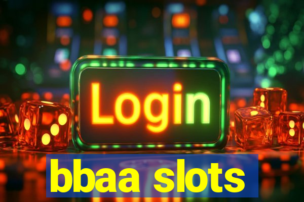 bbaa slots